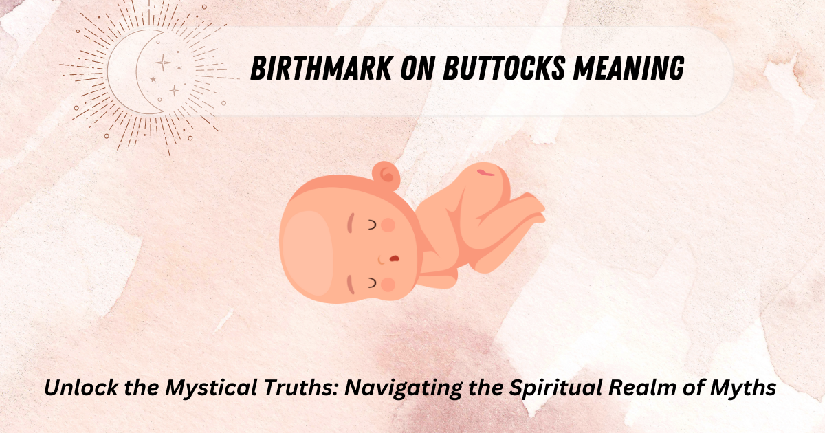 Birthmark on Buttocks Meaning