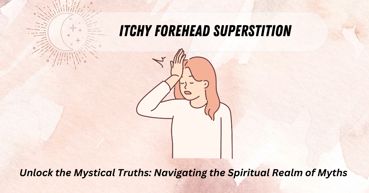 Itchy Forehead Superstition