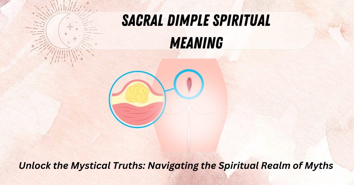 Sacral Dimple Spiritual Meaning