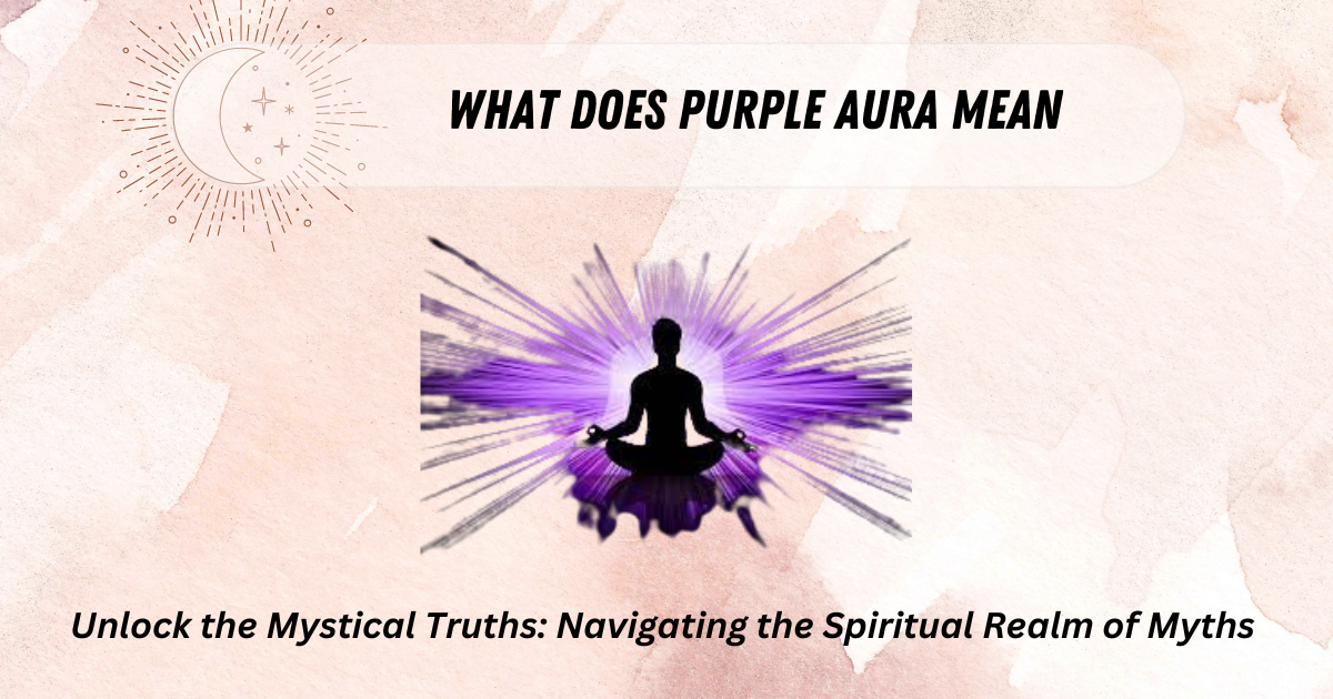 What Does Purple Aura Mean
