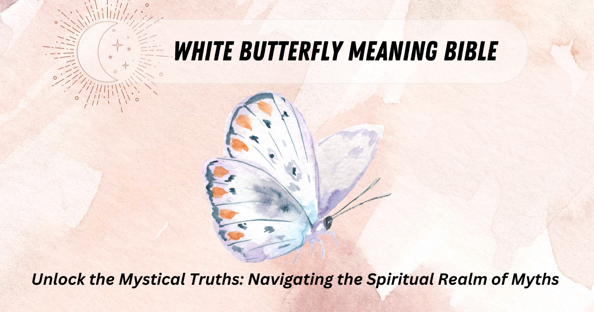 White Butterfly Meaning Bible
